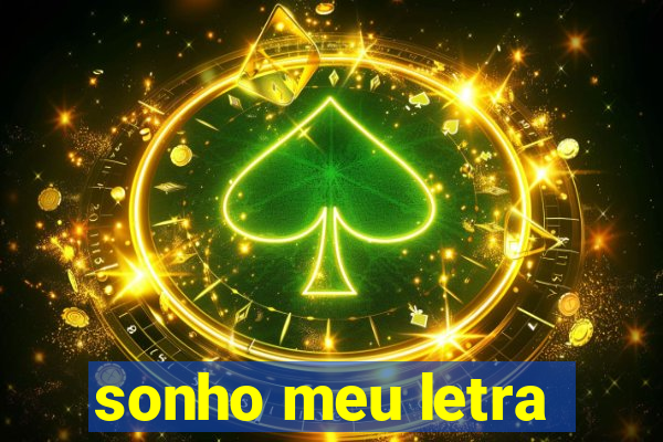 sonho meu letra